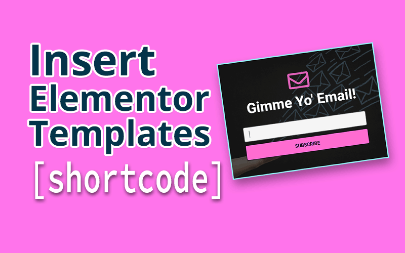 How to insert Elementor Templates with Shortcode or Block
