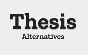 Alternatives to Thesis Theme