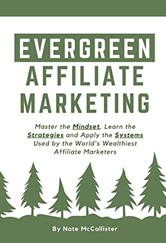 Evergreen affiliate marketing (Nate McCallister)